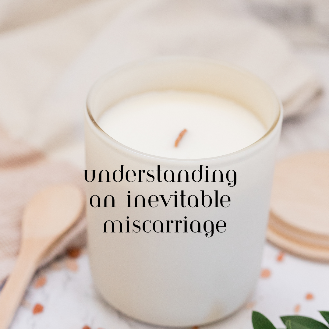 Understanding Inevitable Miscarriage: A Doula’s Compassionate Guide