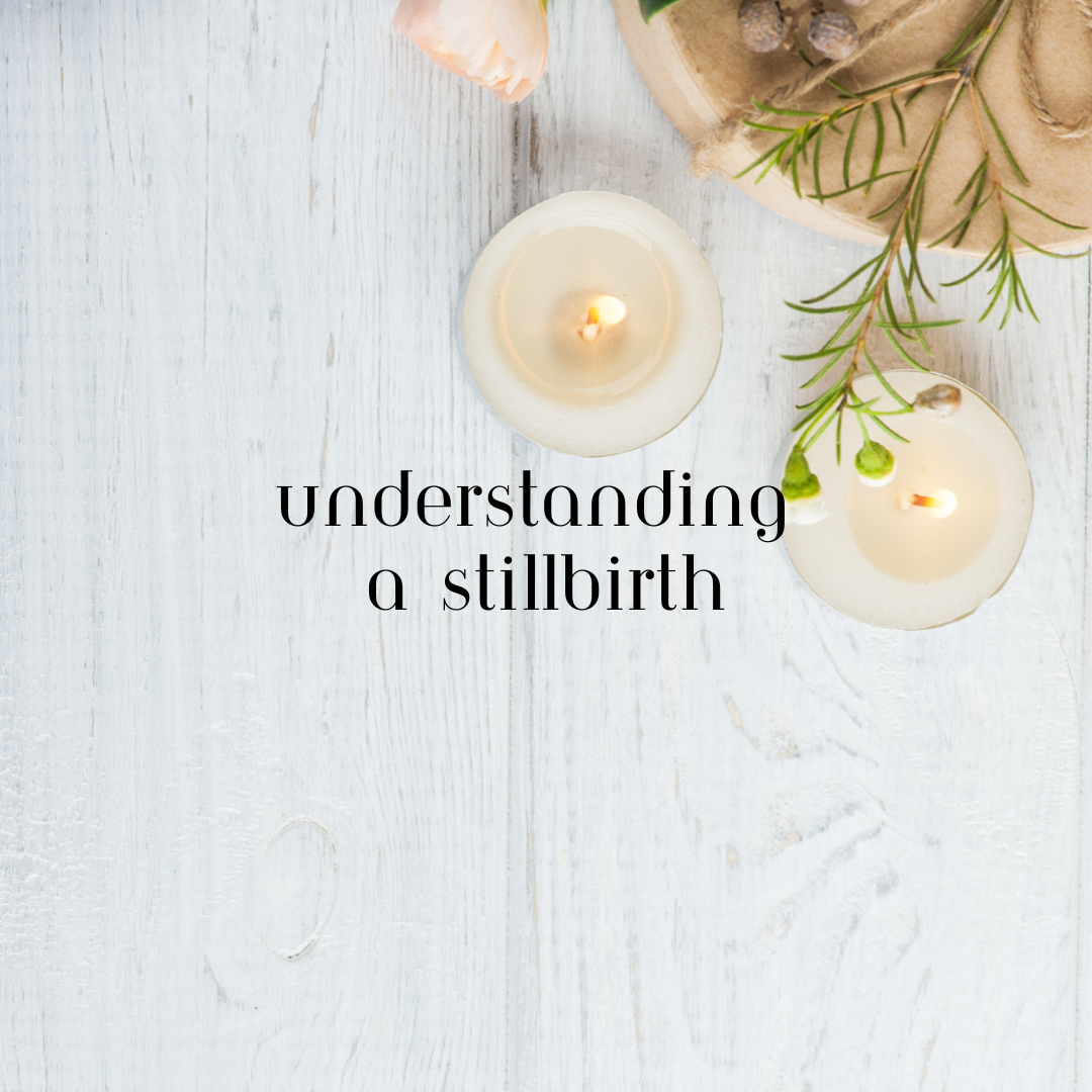 Understanding a Stillbirth